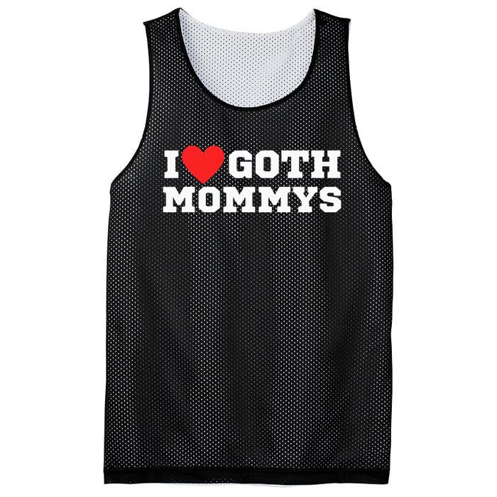 I Love Goth Mommys I Love Goth Girl I Heart Goth Mesh Reversible Basketball Jersey Tank