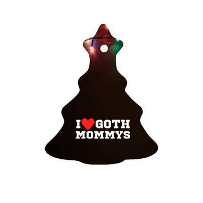 I Love Goth Mommys I Love Goth Girl I Heart Goth Ceramic Tree Ornament