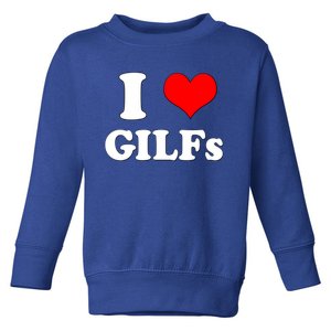 I Love Gilfs Funny Saying Memes I Love My Friend Gift Toddler Sweatshirt