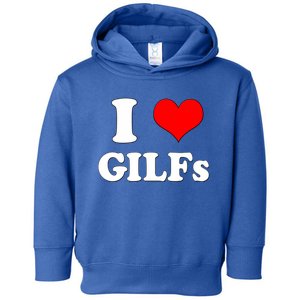 I Love Gilfs Funny Saying Memes I Love My Friend Gift Toddler Hoodie