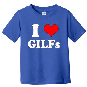 I Love Gilfs Funny Saying Memes I Love My Friend Gift Toddler T-Shirt