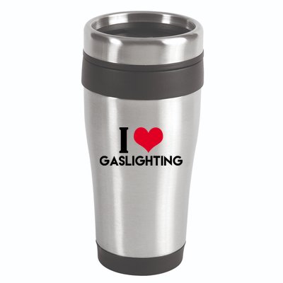I Love Gaslighting 16oz Travel Tumbler