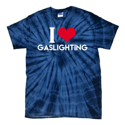 I Love Gaslighting Tie-Dye T-Shirt