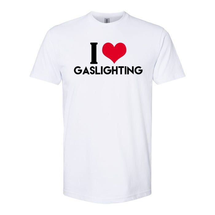 I Love Gaslighting Softstyle® CVC T-Shirt