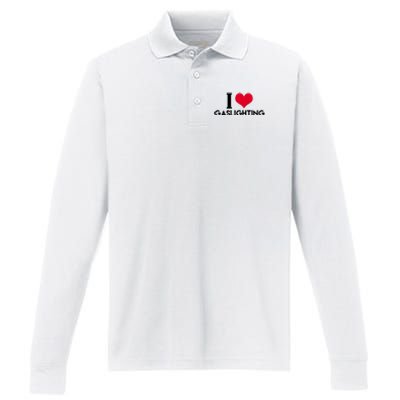 I Love Gaslighting Performance Long Sleeve Polo