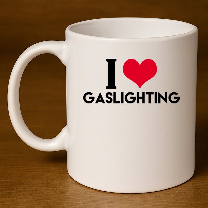I Love Gaslighting 11oz C Handle Ceramic Mug