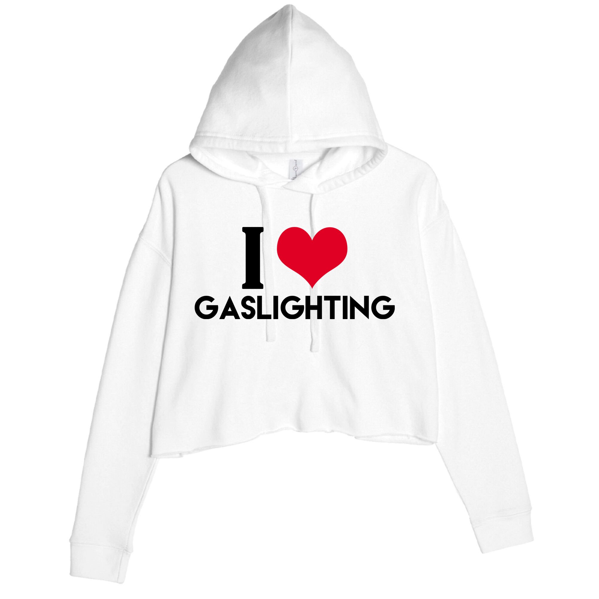 I Love Gaslighting Crop Fleece Hoodie
