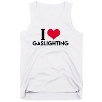 I Love Gaslighting Tank Top