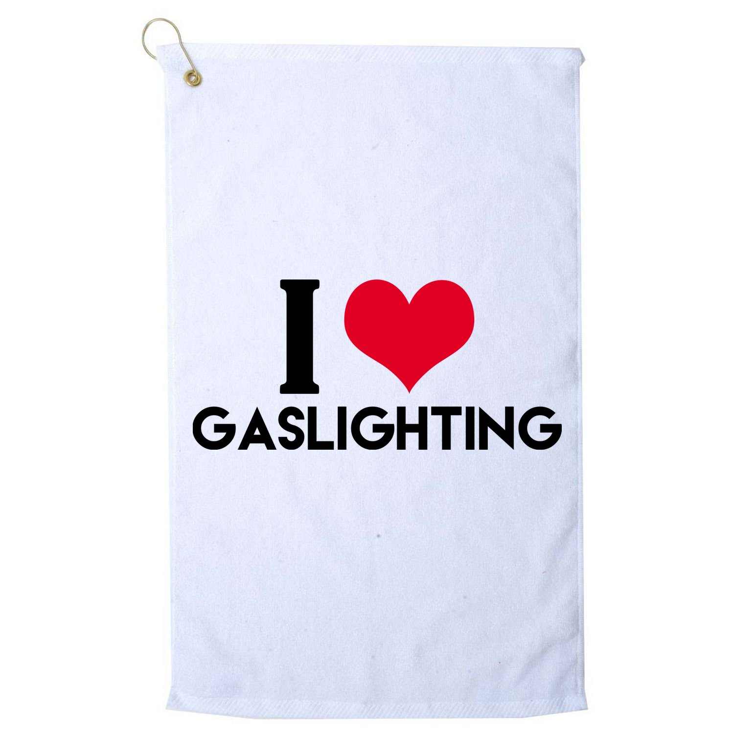 I Love Gaslighting Golf Towel