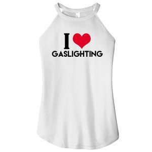 I Love Gaslighting Women's Perfect Tri Rocker Tank