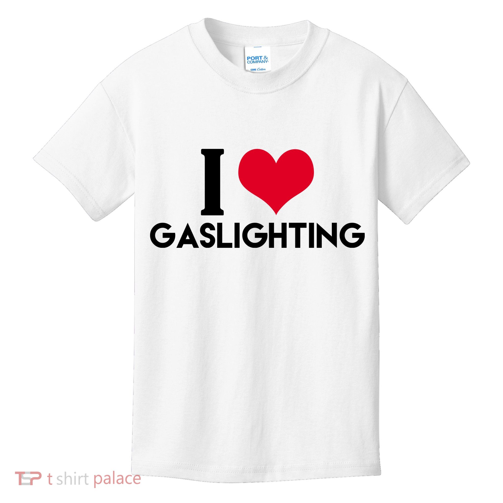 I Love Gaslighting Kids T-Shirt