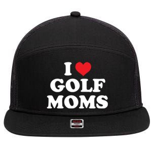 I Love Golf Moms Funny Design Gift 7 Panel Mesh Trucker Snapback Hat