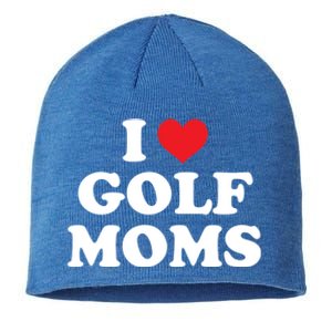 I Love Golf Moms Funny Design Gift Sustainable Beanie