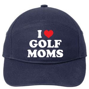 I Love Golf Moms Funny Design Gift 7-Panel Snapback Hat