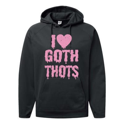 I Love Goth Thots Performance Fleece Hoodie