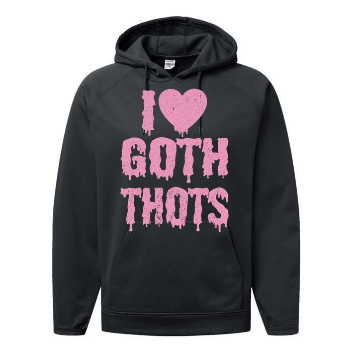 I Love Goth Thots Performance Fleece Hoodie