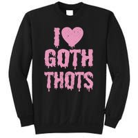 I Love Goth Thots Sweatshirt