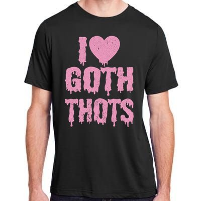 I Love Goth Thots Adult ChromaSoft Performance T-Shirt