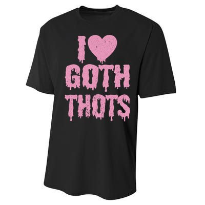 I Love Goth Thots Performance Sprint T-Shirt