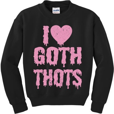 I Love Goth Thots Kids Sweatshirt