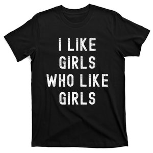 I Like Girl Who Like Girl Funny Lesbian Lgbtq T-Shirt