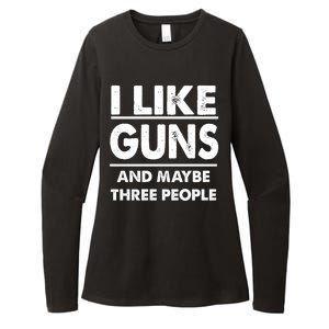 I Like Guns And Maybe Three People Womens CVC Long Sleeve Shirt