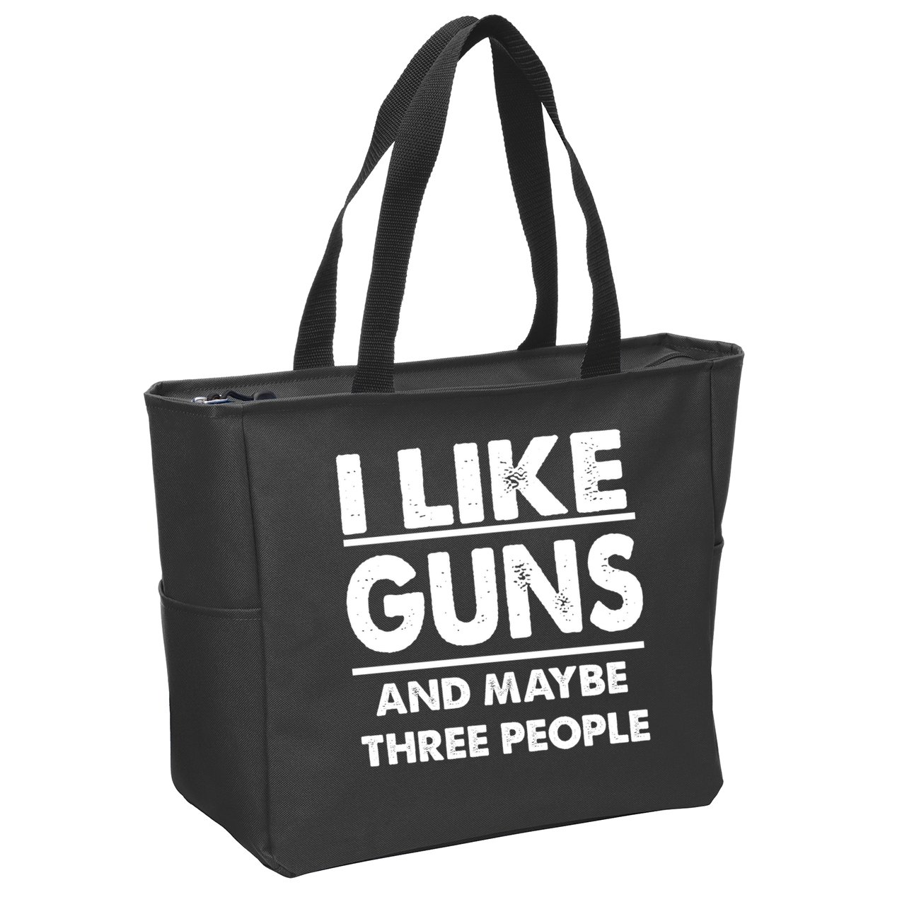 I Like Guns And Maybe Three People Zip Tote Bag