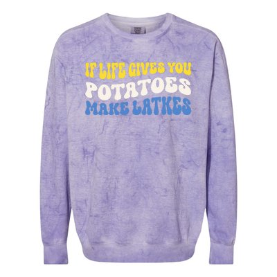 If Life Gives You Potatoes Make Latkes Funny Jewish Hanukkah Colorblast Crewneck Sweatshirt