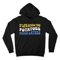 If Life Gives You Potatoes Make Latkes Funny Jewish Hanukkah Hoodie