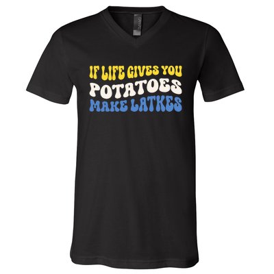 If Life Gives You Potatoes Make Latkes Funny Jewish Hanukkah V-Neck T-Shirt