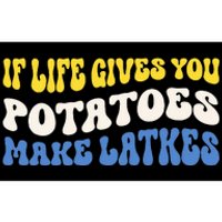 If Life Gives You Potatoes Make Latkes Funny Jewish Hanukkah Bumper Sticker