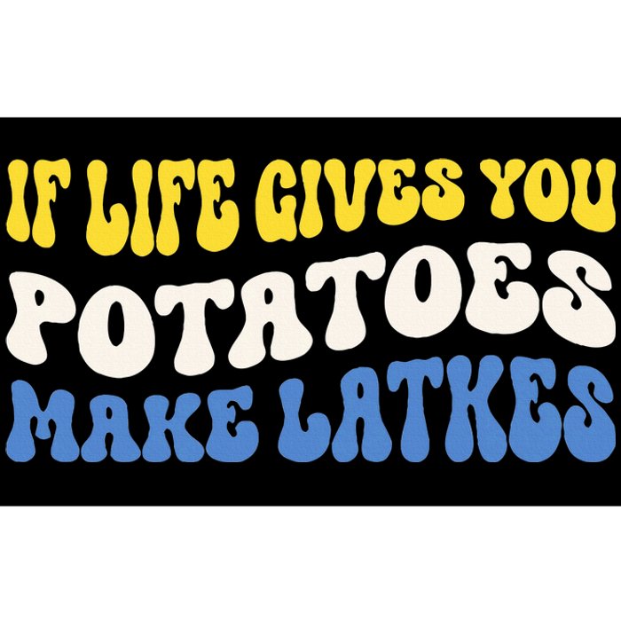 If Life Gives You Potatoes Make Latkes Funny Jewish Hanukkah Bumper Sticker