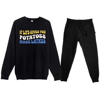 If Life Gives You Potatoes Make Latkes Funny Jewish Hanukkah Premium Crewneck Sweatsuit Set