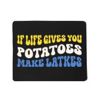 If Life Gives You Potatoes Make Latkes Funny Jewish Hanukkah Mousepad