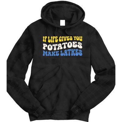 If Life Gives You Potatoes Make Latkes Funny Jewish Hanukkah Tie Dye Hoodie