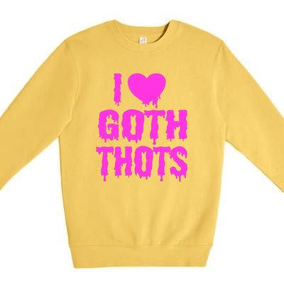 I Love Goth Thots Premium Crewneck Sweatshirt