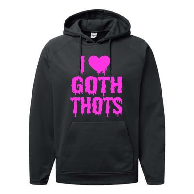 I Love Goth Thots Performance Fleece Hoodie