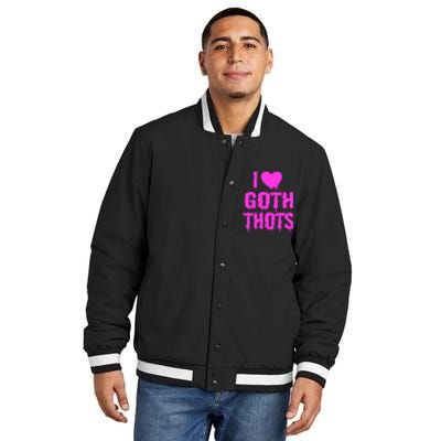 I Love Goth Thots Insulated Varsity Jacket