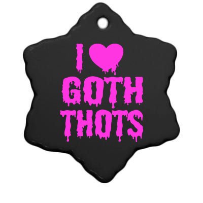 I Love Goth Thots Ceramic Star Ornament