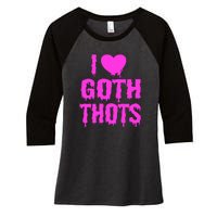 I Love Goth Thots Women's Tri-Blend 3/4-Sleeve Raglan Shirt