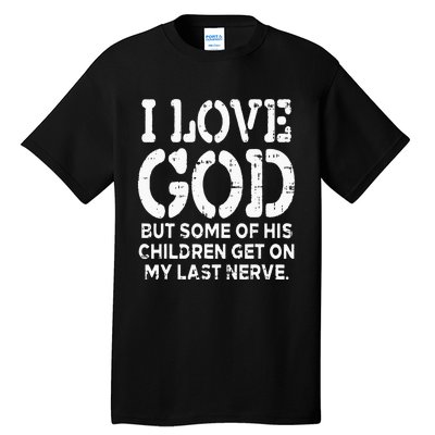 I Love God But Funny Jesus Christ Religious Christian Gift Tall T-Shirt