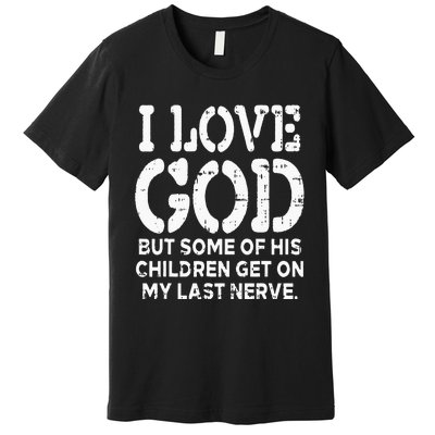 I Love God But Funny Jesus Christ Religious Christian Gift Premium T-Shirt