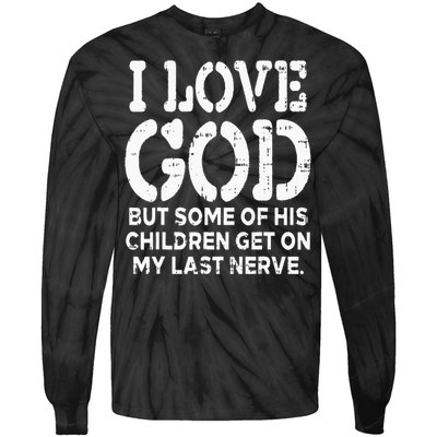 I Love God But Funny Jesus Christ Religious Christian Gift Tie-Dye Long Sleeve Shirt