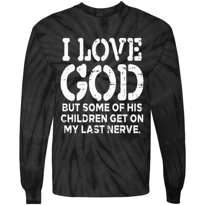 I Love God But Funny Jesus Christ Religious Christian Gift Tie-Dye Long Sleeve Shirt