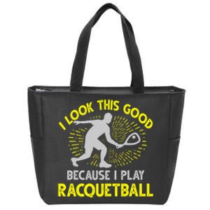 I Look Good Because I Play Racquetball Player Coach Zip Tote Bag