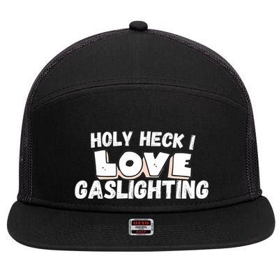 I Love Gaslighting I Heart Gaslighting 7 Panel Mesh Trucker Snapback Hat