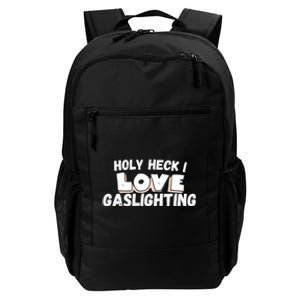 I Love Gaslighting I Heart Gaslighting Daily Commute Backpack