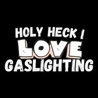 I Love Gaslighting I Heart Gaslighting Drawstring Bag