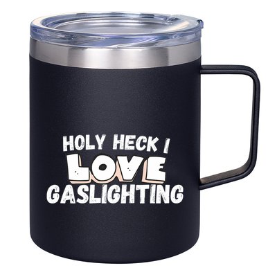 I Love Gaslighting I Heart Gaslighting 12oz Stainless Steel Coffee Mug