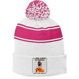 I Look Great In Orange DonT Play With Me Sarcastic Funny Stripe Pom Pom Beanie